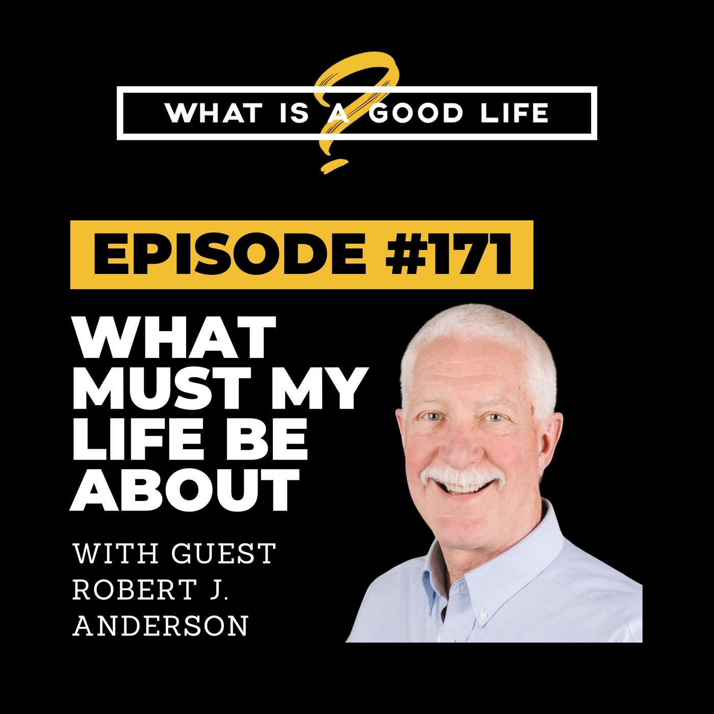 What is a Good Life?