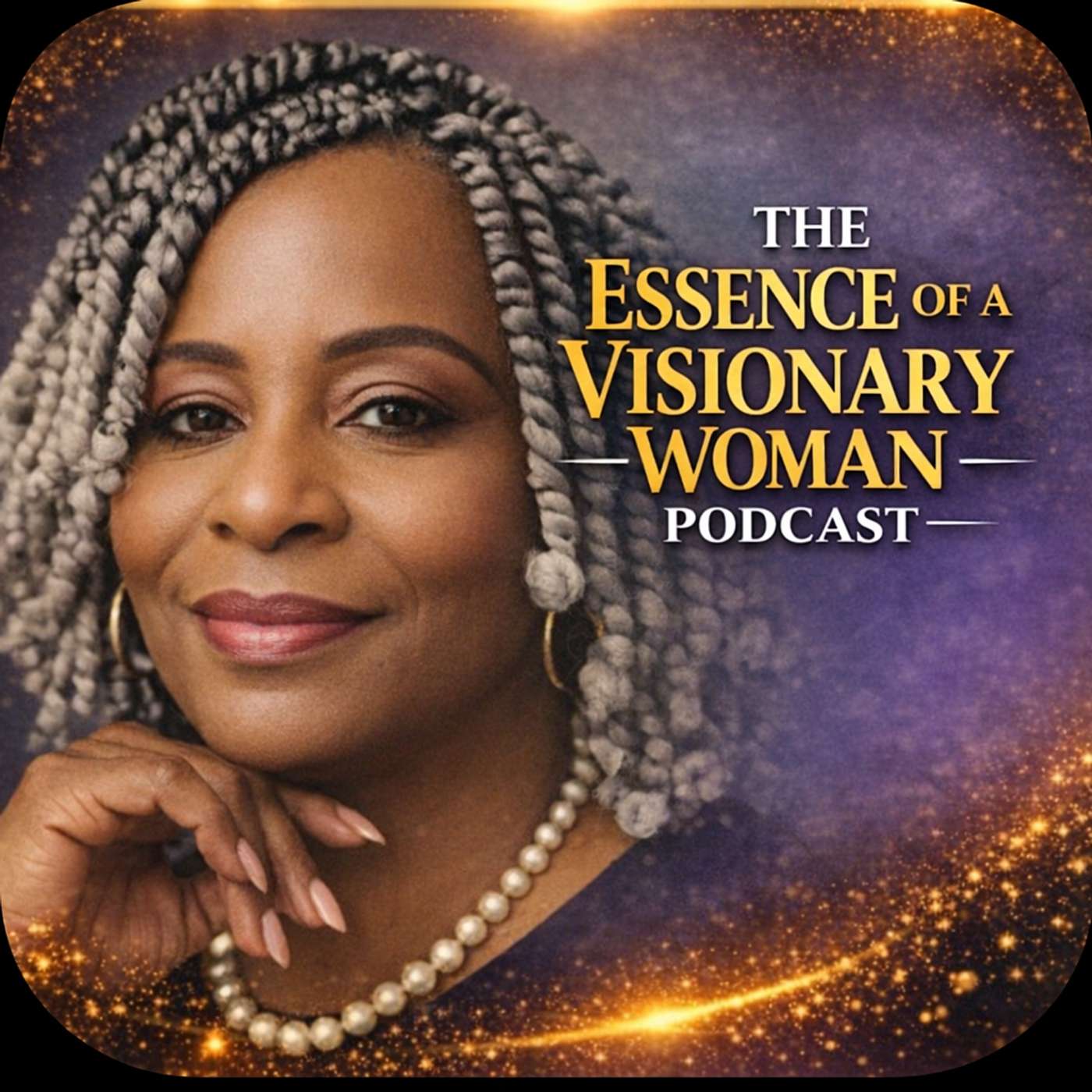 The Essence of a Visionary Woman Podcast