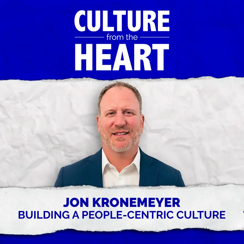 Building a People-Centric Culture with Jon Kronemeyer