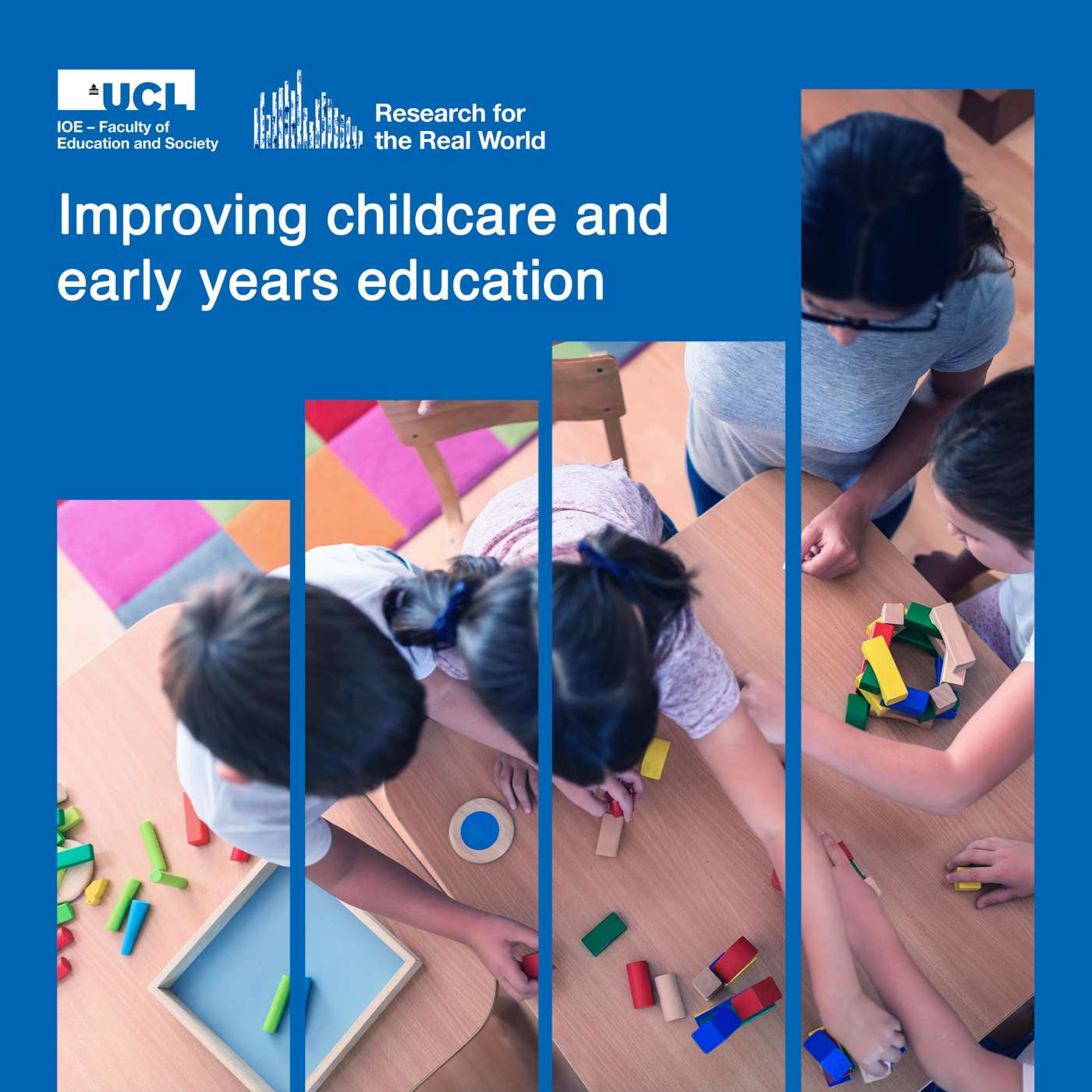 Improving childcare and early years education | Research for the Real World