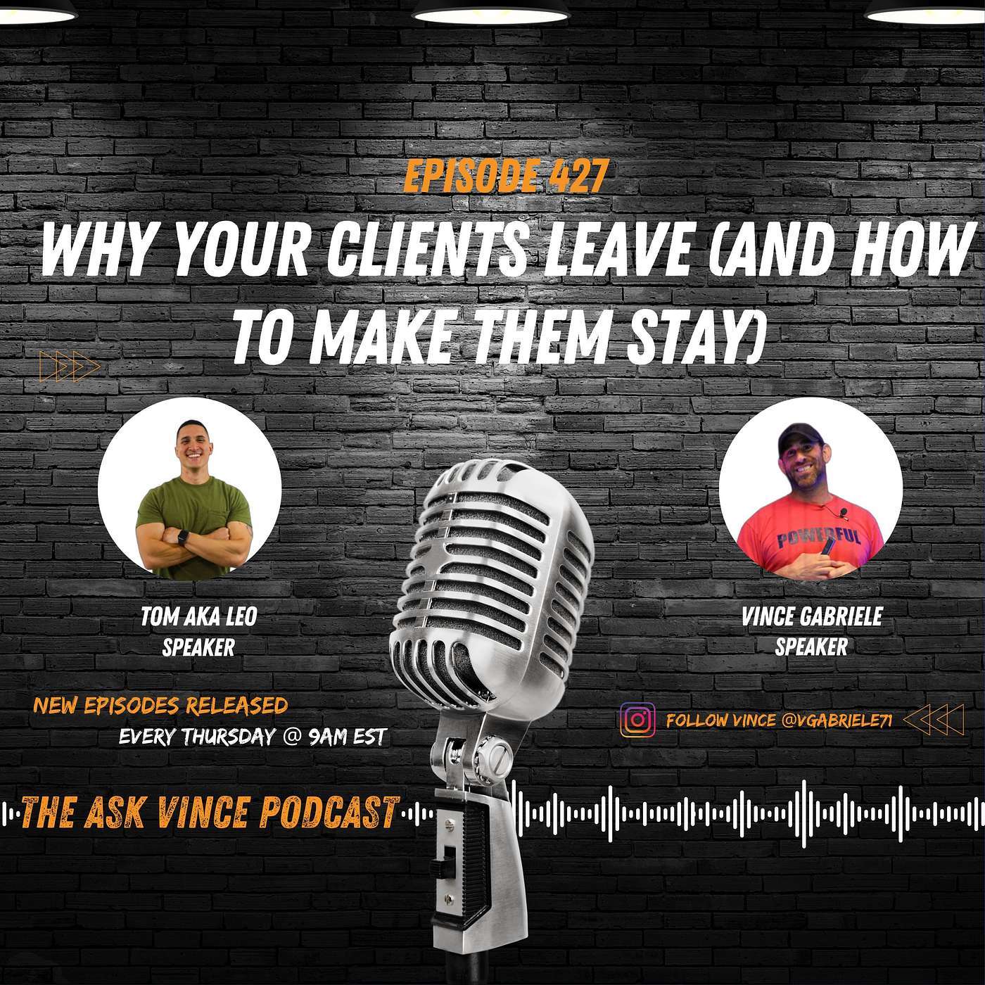 The Ask Vince Podcast: sk Vince: Why Your Clients Leave (And How to Make Them Stay)