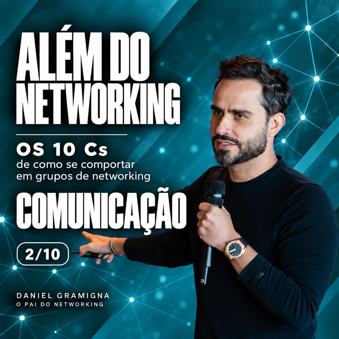 Os 10 Cs de como se comportar em grupos de networking • 2/10 — Comunicação: confira o que o outro entendeu episode artwork