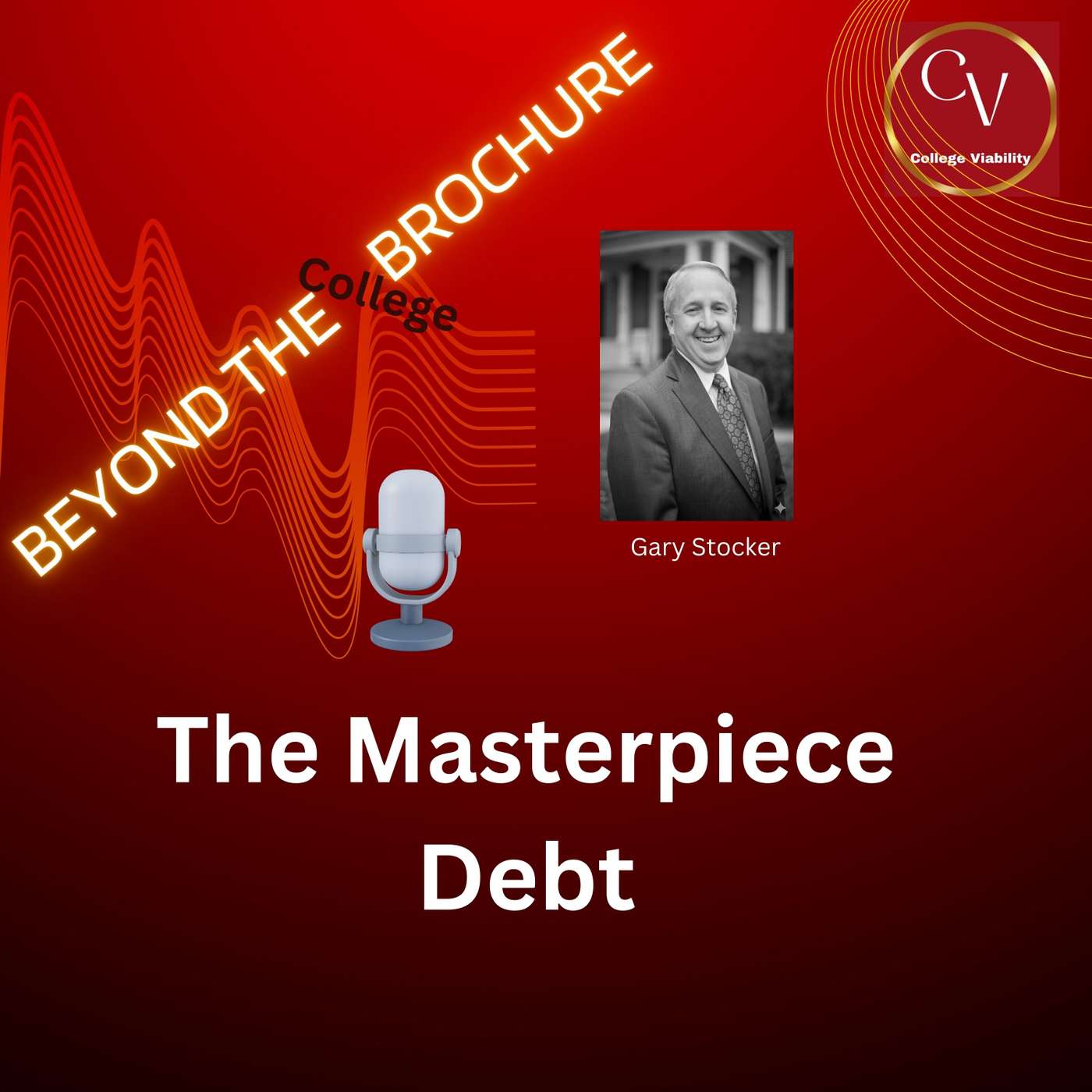 The Masterpiece Debt | Beyond the College Brochure episode artwork