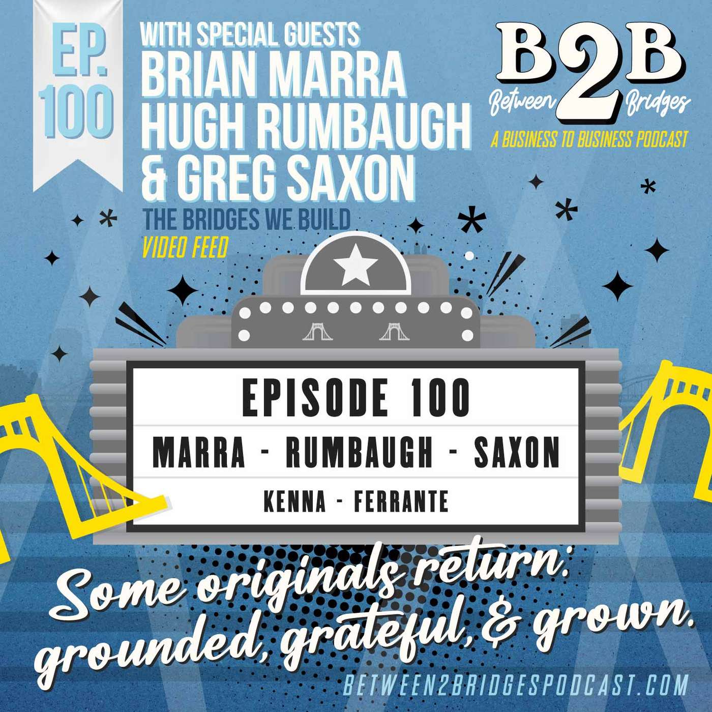 Ep.100 - Brian Mara, Hugh Rumbaugh, & Greg Saxon - The Bridges We Build