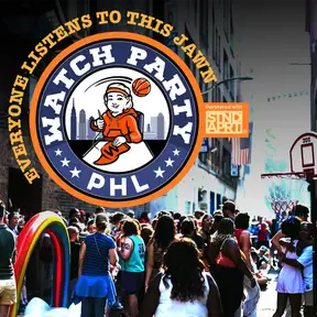 Watch Party PHL Podcast
