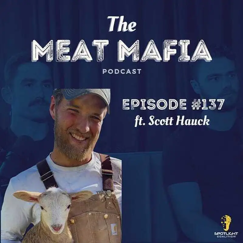 #137: Resurrecting the Land featuring Scott Hauck