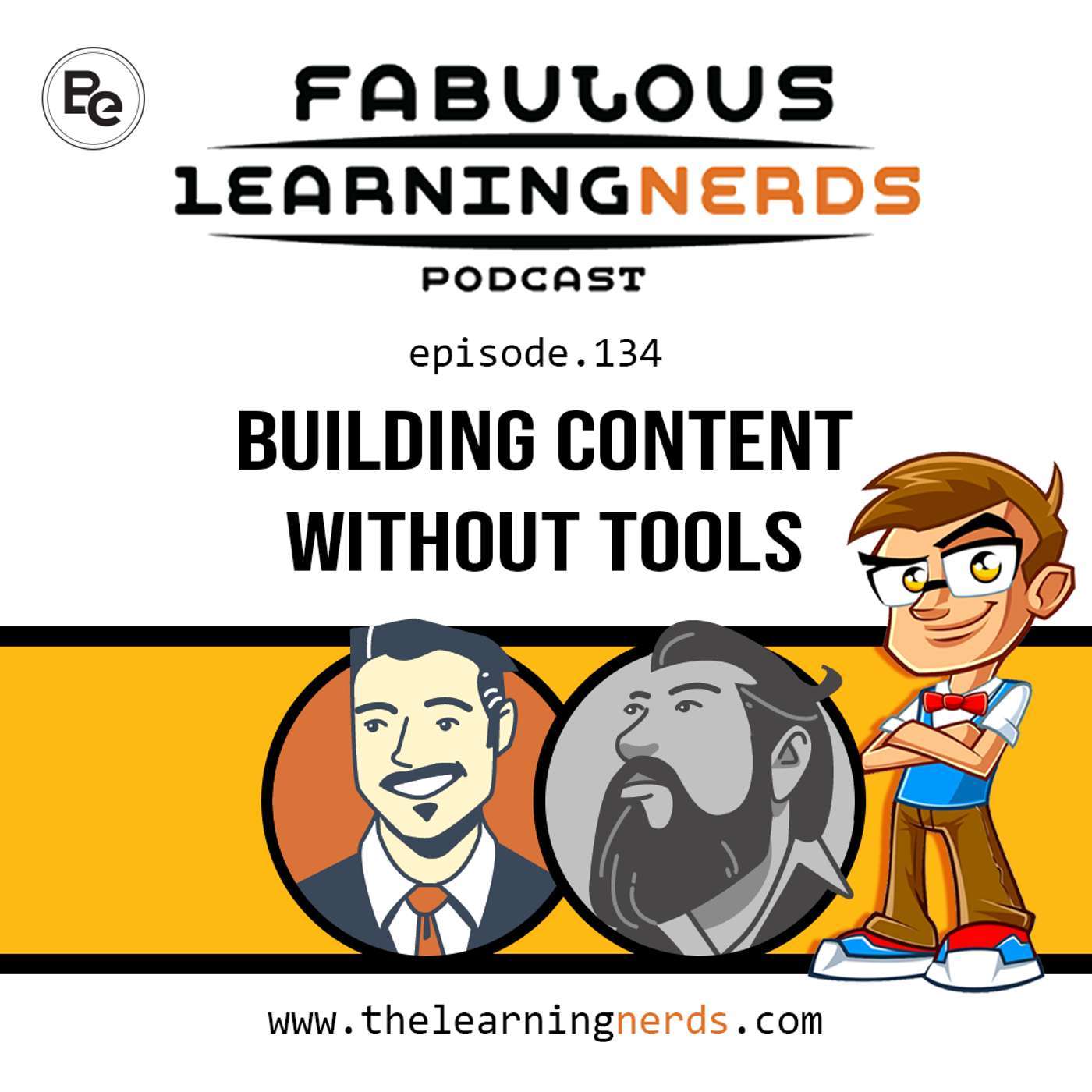 The Fabulous Learning Nerds: Ep 134 - Building Content Without Tools. episode artwork