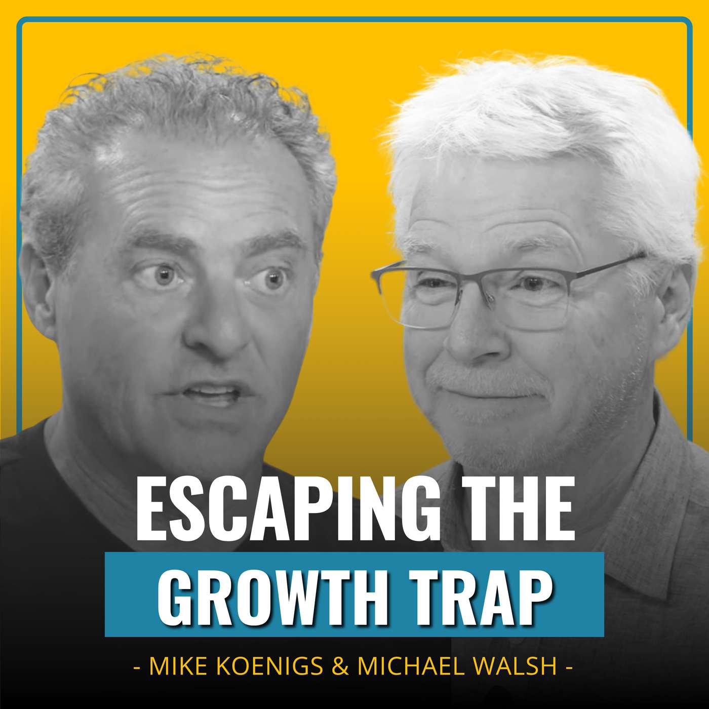 Escaping the Growth Trap - with Michael Walsh