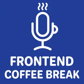 Frontend Coffee Break - Podcast