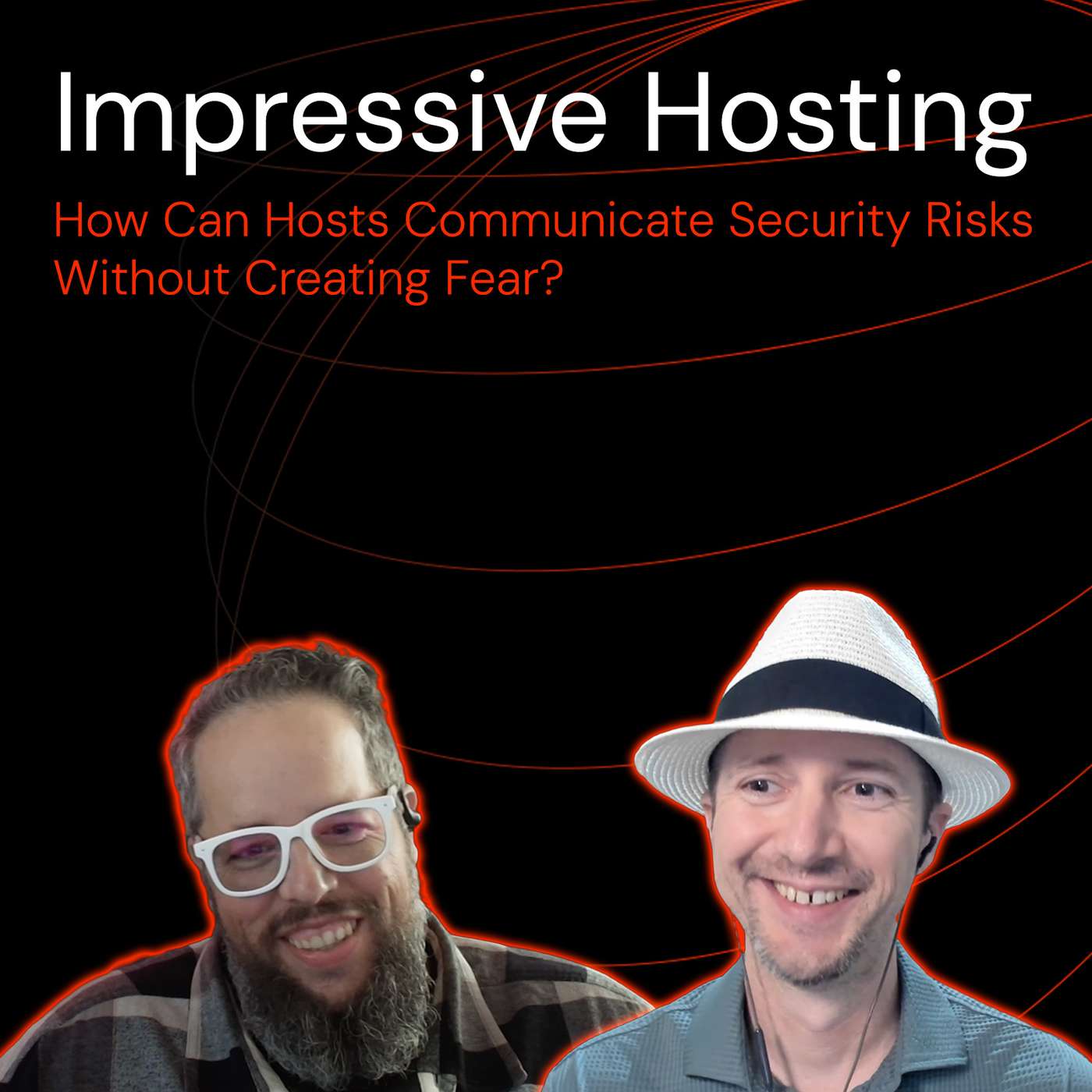 How Can Hosts Communicate Security Risks Without Creating Fear? (with Aaron Campbell) episode artwork