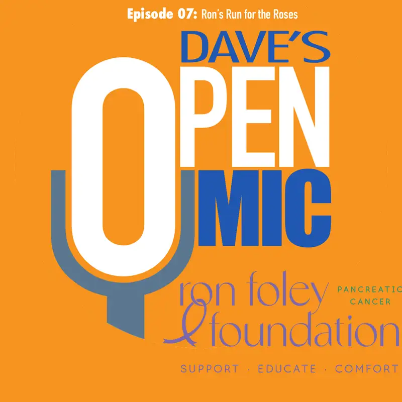 Dave's Open Mic: Ep. 7 - Ron's Run for the Roses 2026