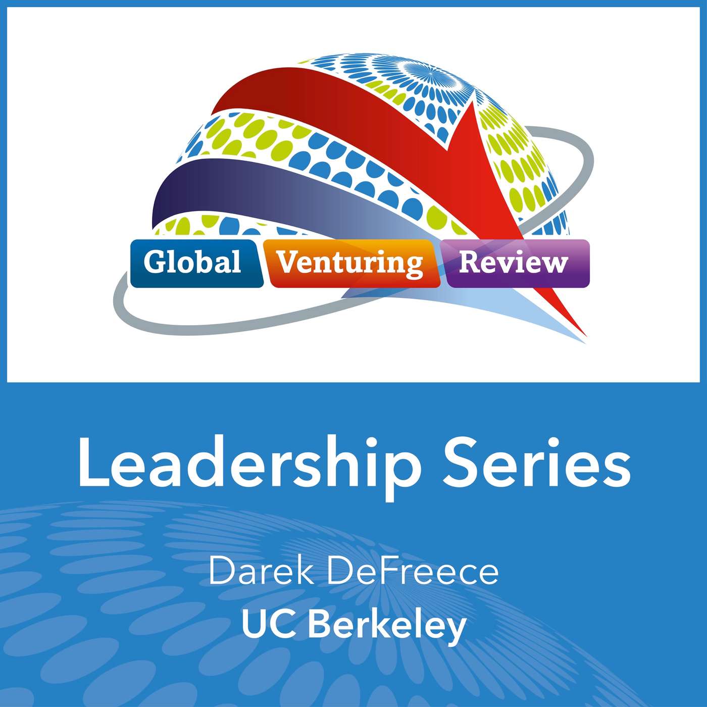 Leadership Series: Darek DeFreece (UC Berkeley) episode artwork