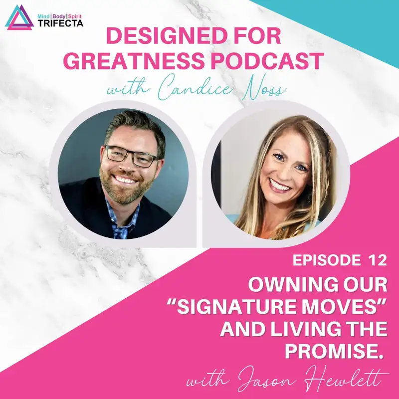 12. Owning our “Signature Moves” and Living the Promise with Jason Hewlett