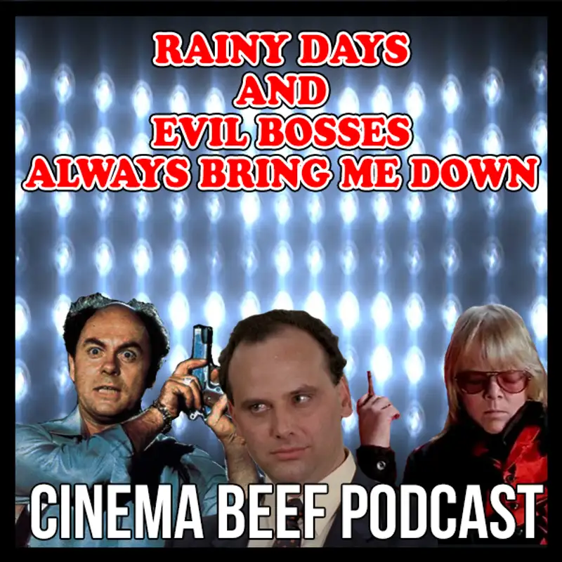 CB #83 Rainy Days and Evil Bosses Always Bring Me Down