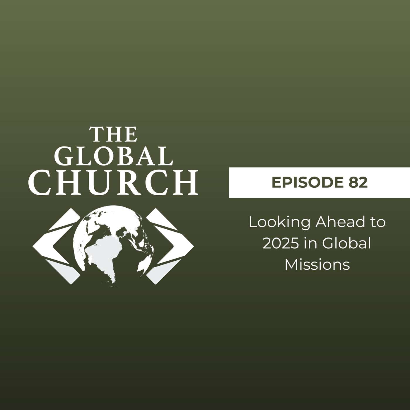 Looking Ahead to 2025 in Global Missions Looking Ahead to 2025 in Global Missions