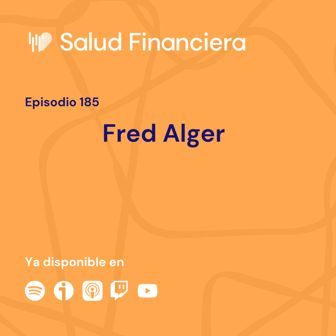 Salud Financiera #185: Fred Alger