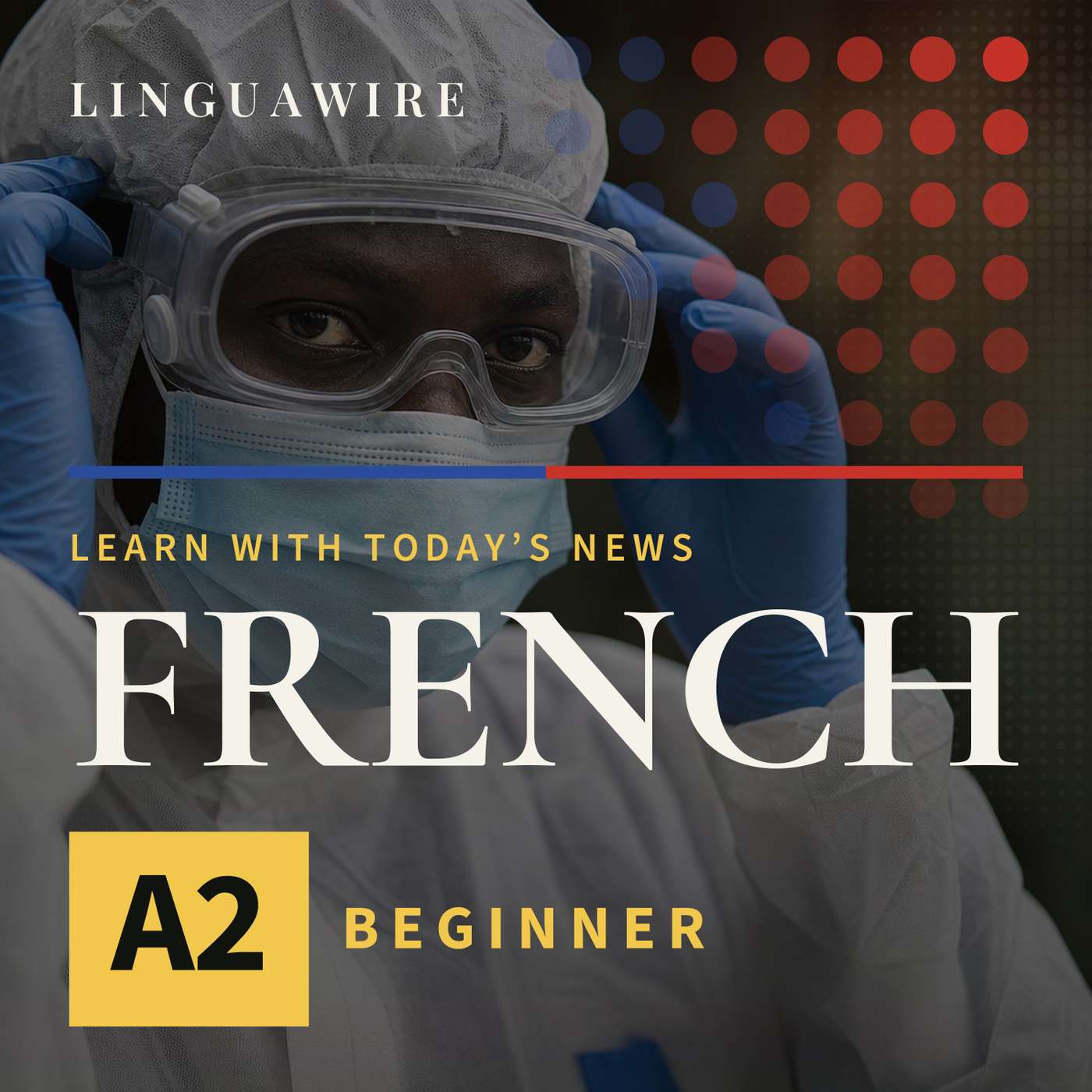A2 French News | Can the Ebola Vaccine Help Stop the DRC Outbreak?