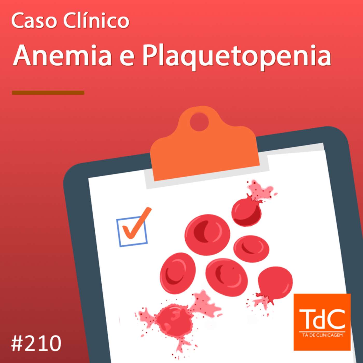TdC 210: Caso clínico de Anemia e plaquetopenia