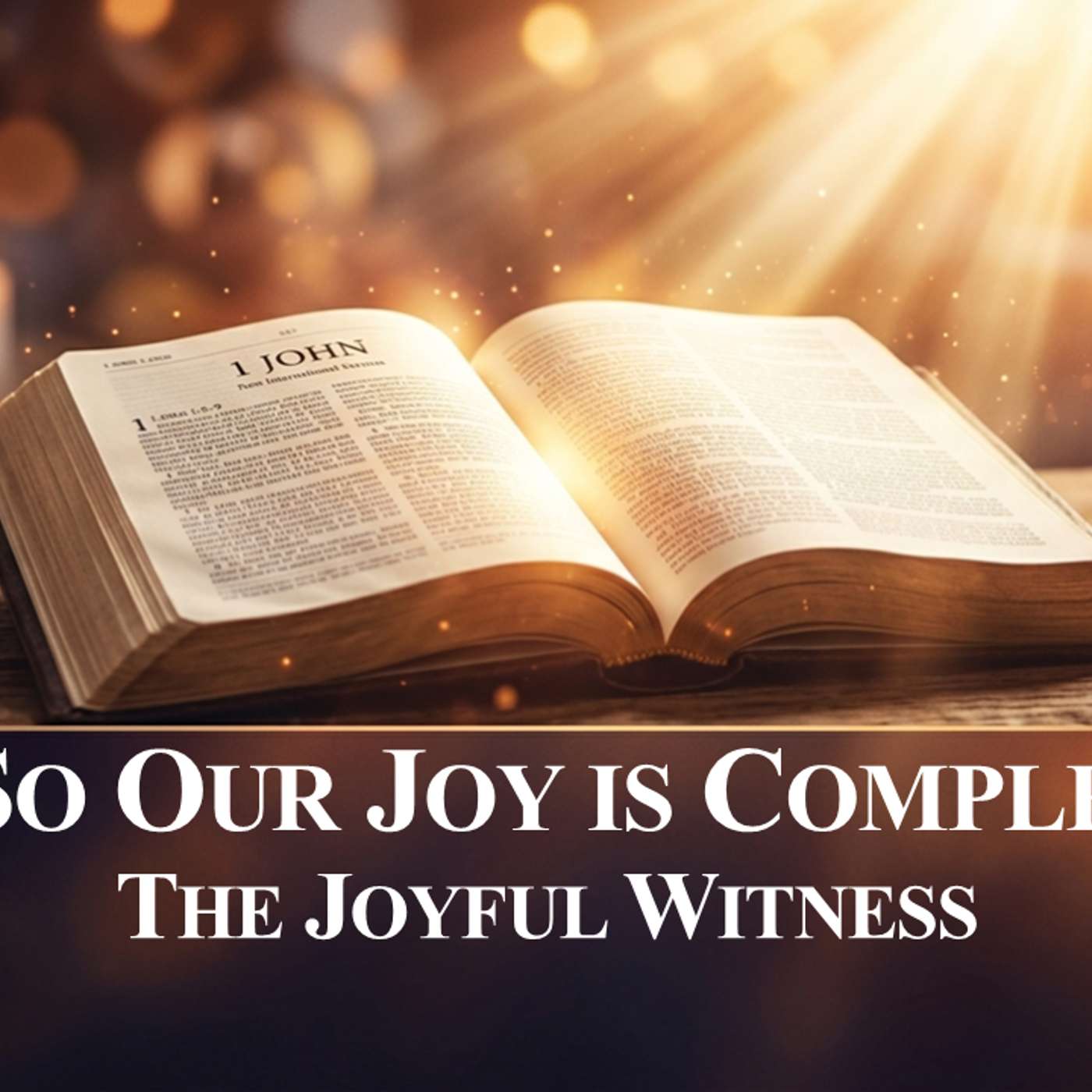 1 John No.18- The Joyful Witness