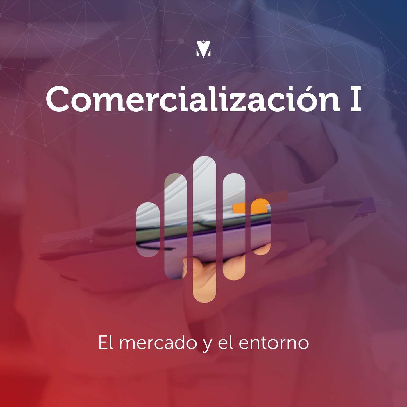 2 - COMERCIALIZACIÓN I: El mercado y el entorno