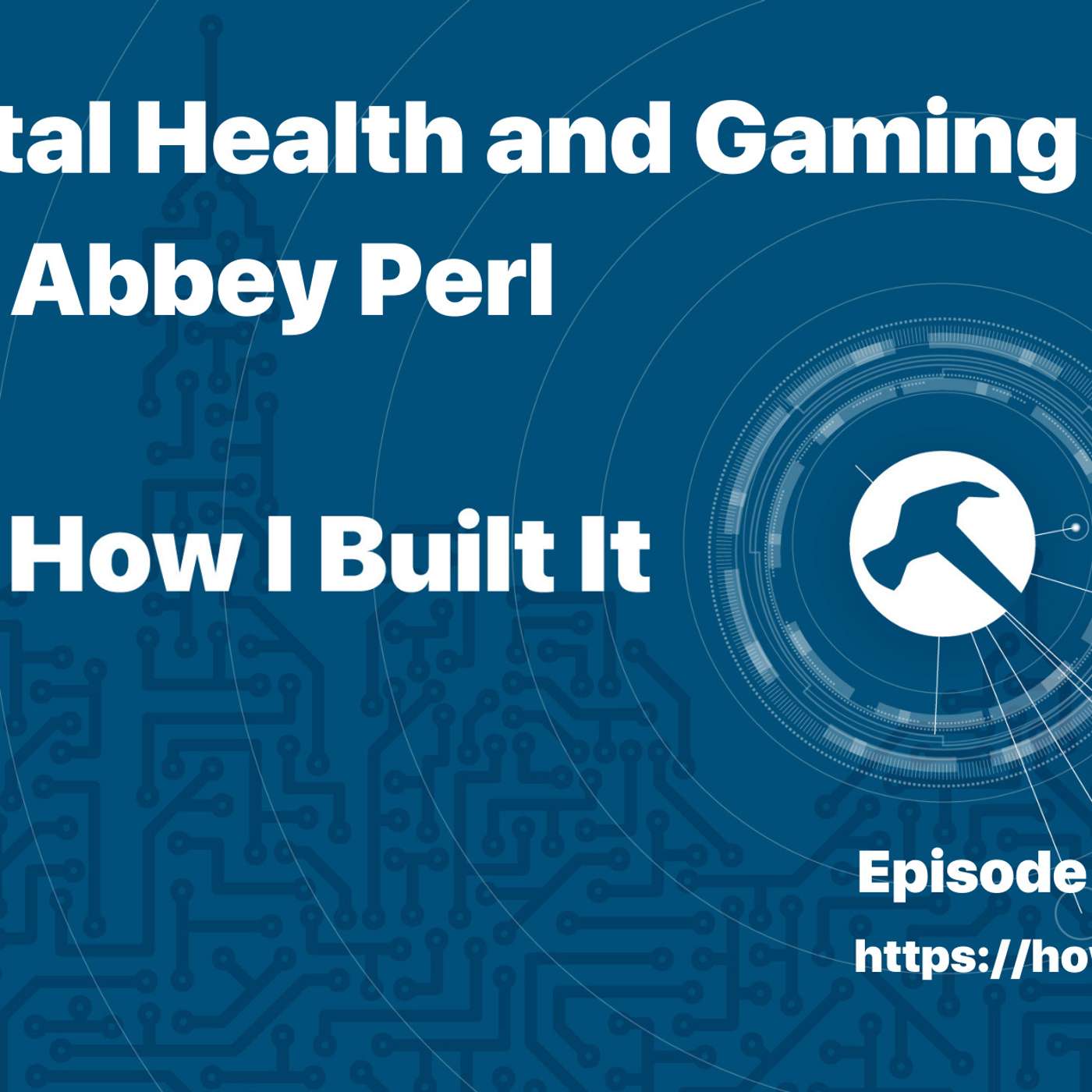 Mental Health and Gaming with Abbey Perl