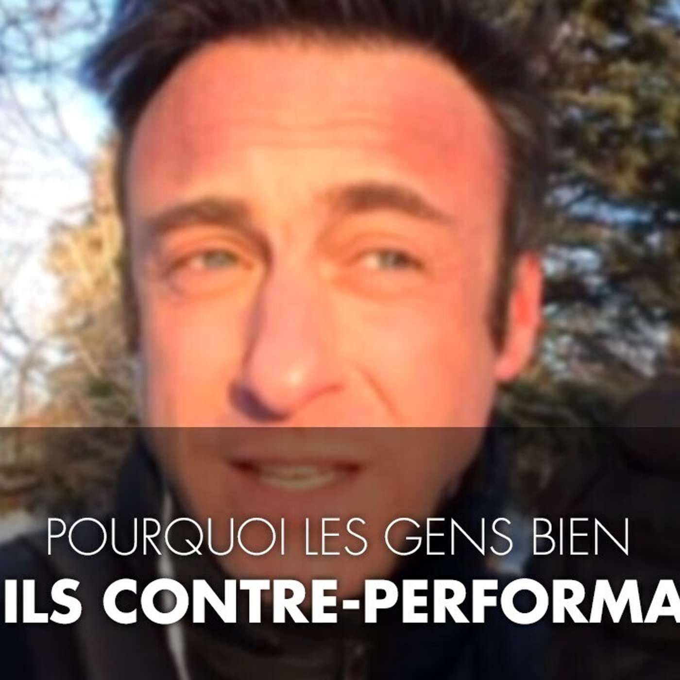 CAPSULE DU MARDI: Pourquoi les gens biens sont contre-performants ? Épisode 2/5 episode artwork