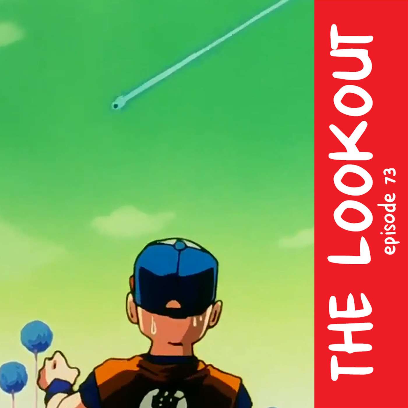 The Lookout: Episode 73 – Surviving Namek