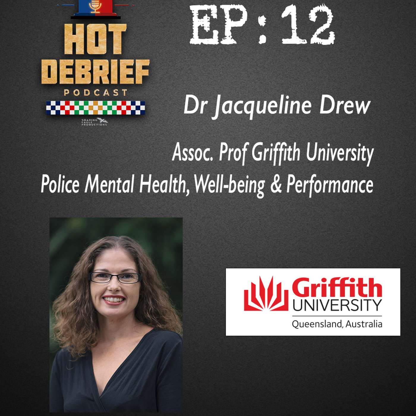 EP12 - Dr Jacqueline Drew - Assoc. Professor, School of Criminology & Criminal Justice, Griffith Uni.