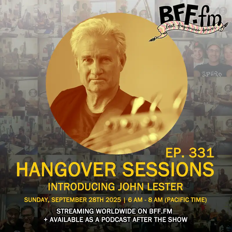 Hangover Sessions 331 Ft. John Lester ~ September 28th 2025