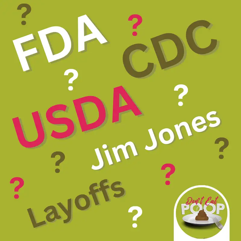 How Changes in U.S. Food Agencies Are Putting Food Safety in America at Risk | Episode 108