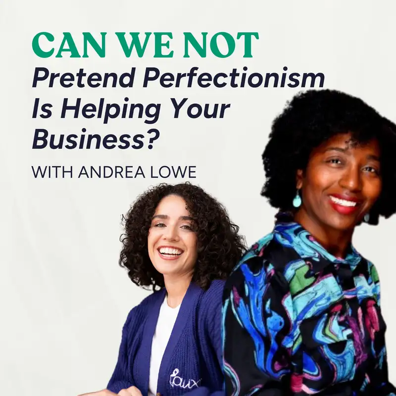 Can We Not Pretend Perfectionism Is Helping? | Goal Setting and Knowing Your Limits with Andrea Lowe