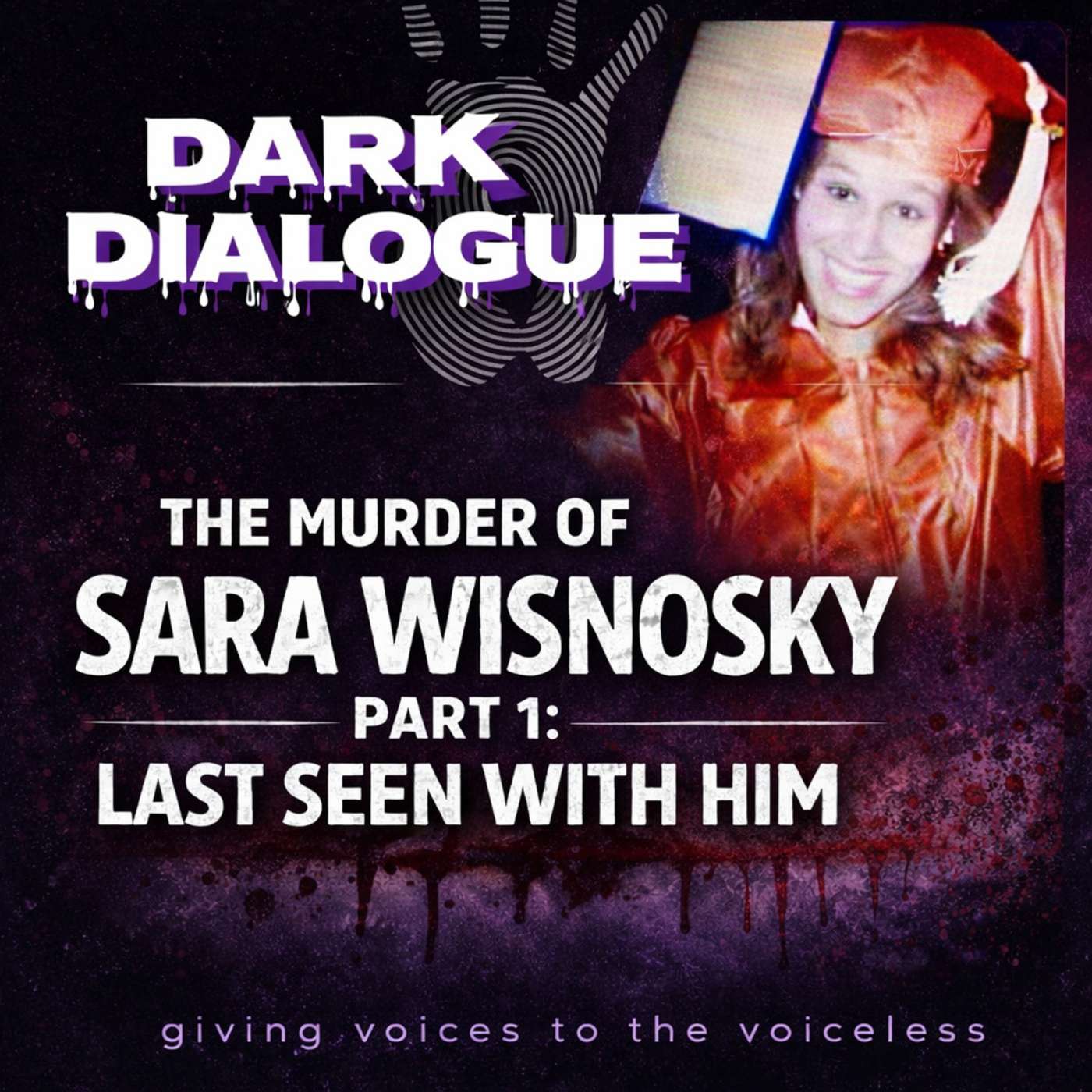 The Murder of Sarah Wisnosky Part 1: Last Seen With Him episode artwork