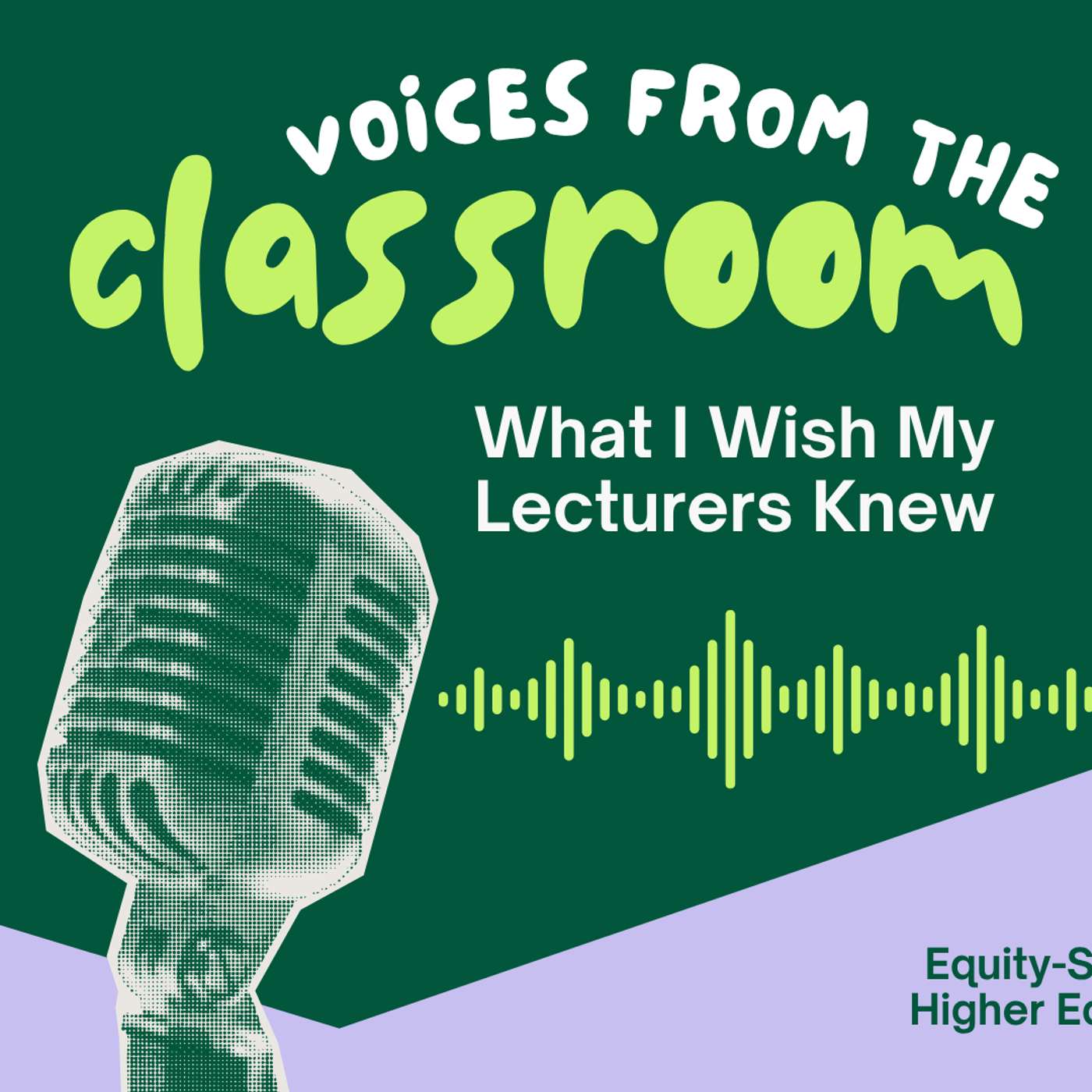 Voices From The Classroom: What I Wish My Lecturers Knew