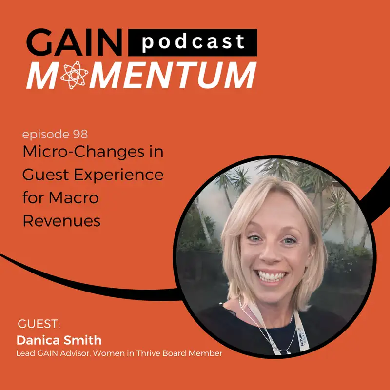 Micro-Changes in Guest Experience for Macro Revenues | with Danica Smith