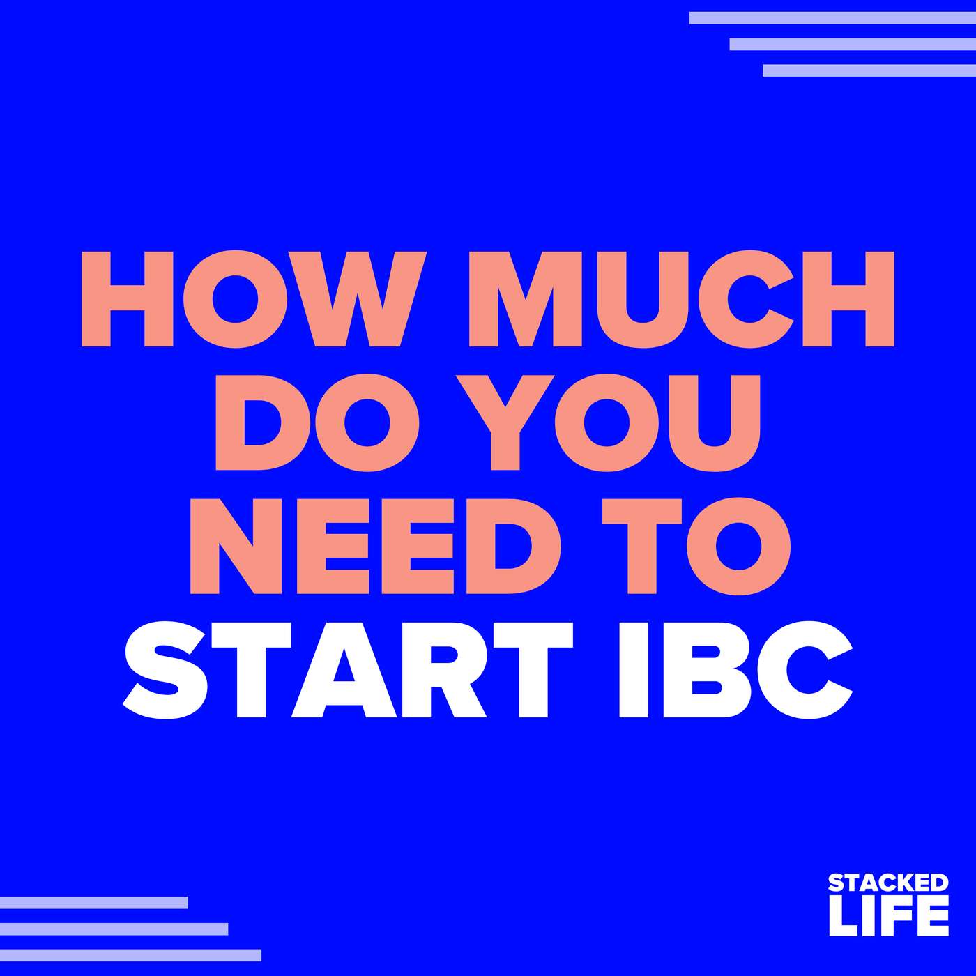 10: How Much Do You Need to Start IBC?