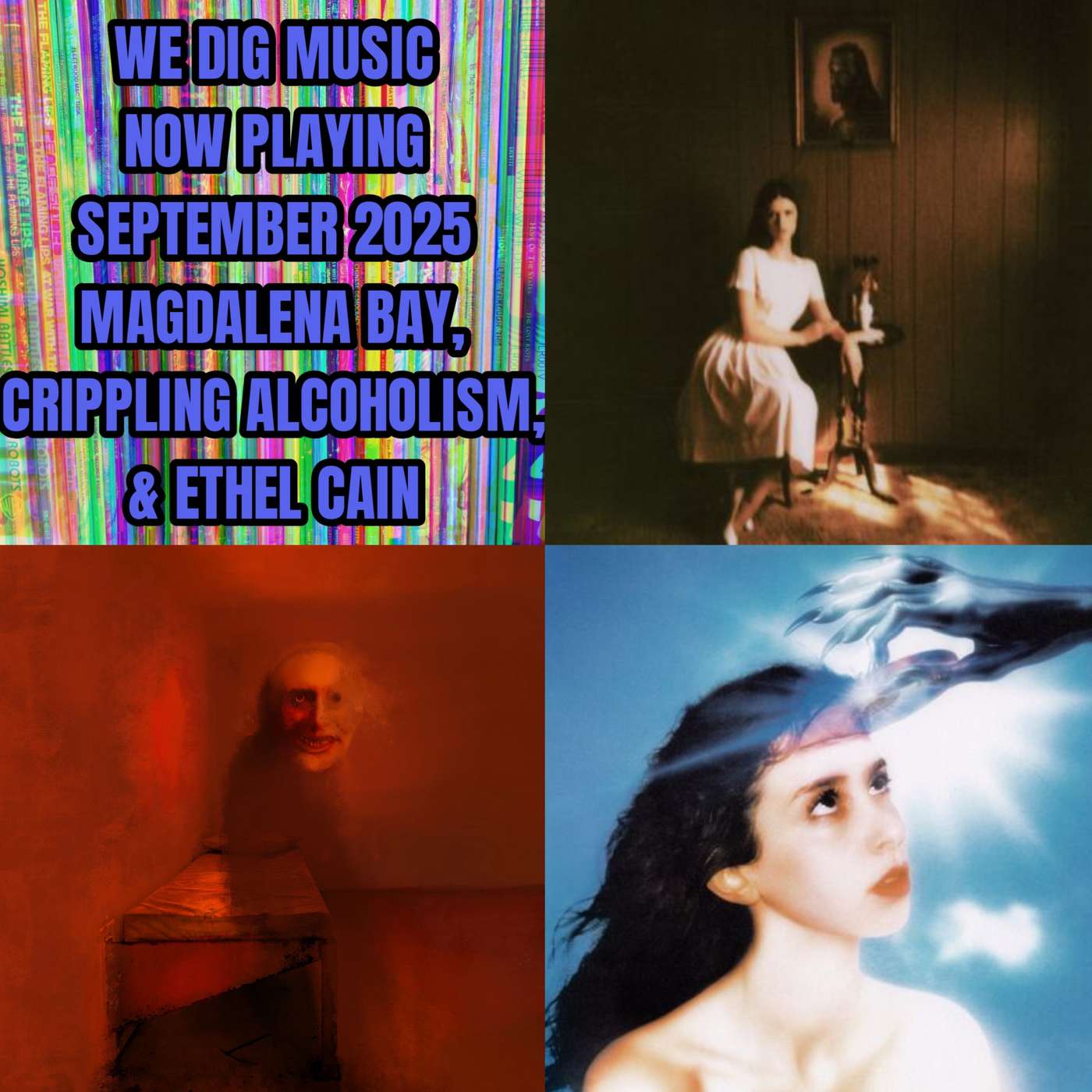 We Dig Music - Series 8 Episode 9 - Now Playing Sept 2025 - Magdalena Bay, Crippling Alcoholism, & Ethel Cain
