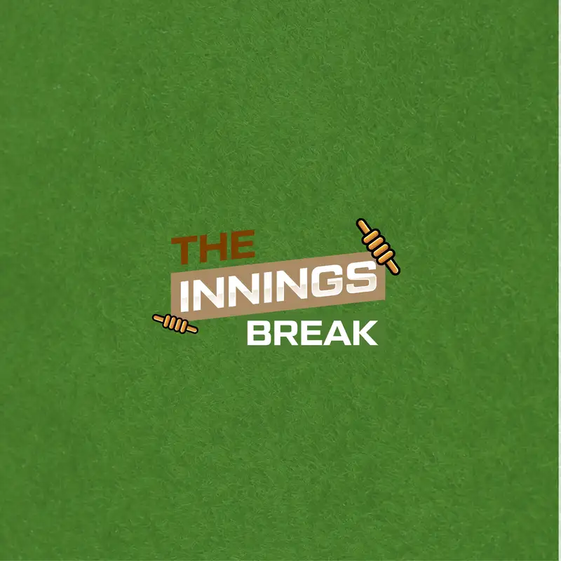 The Innings Break - Episode 14