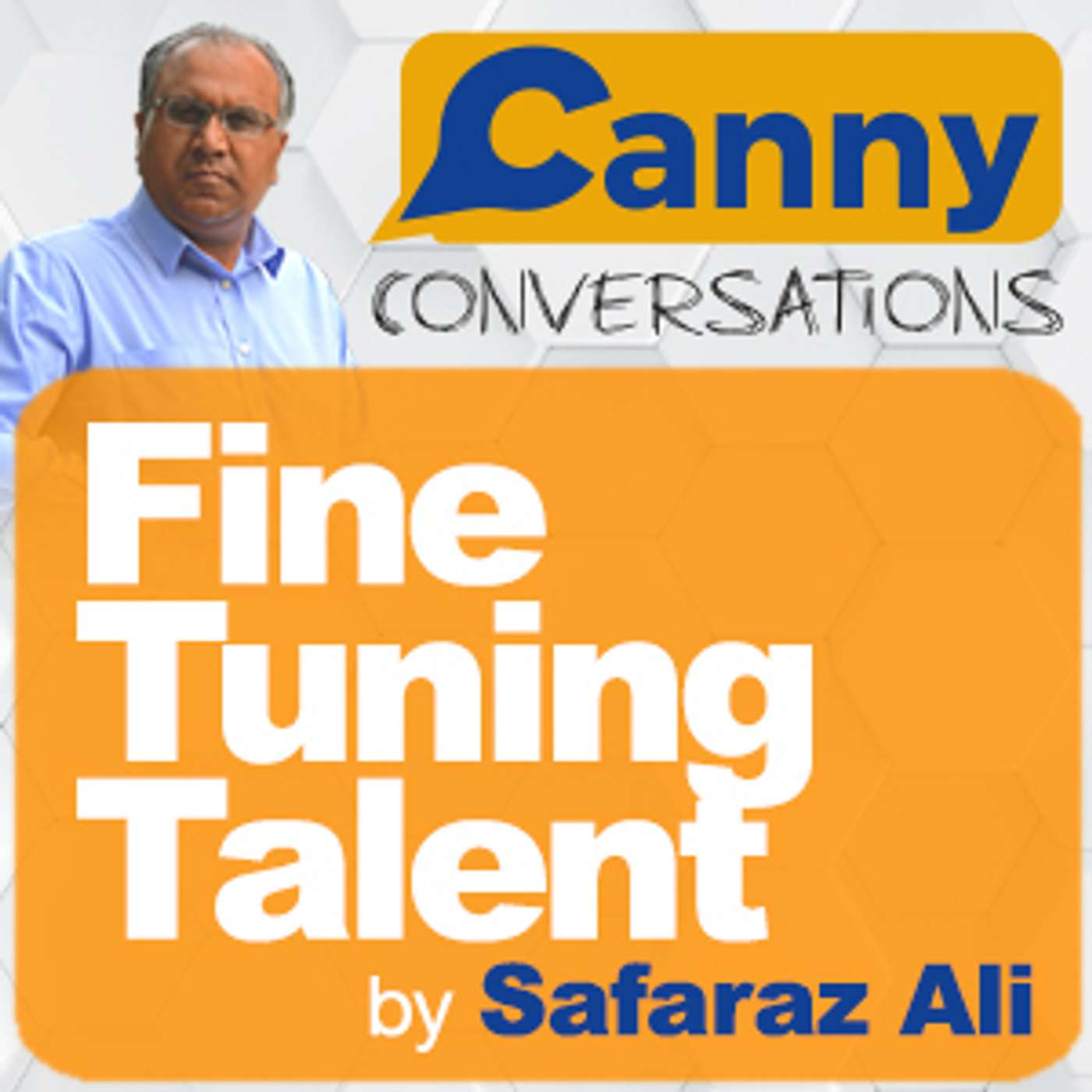 Canny Conversations Podcast by Safaraz Ali