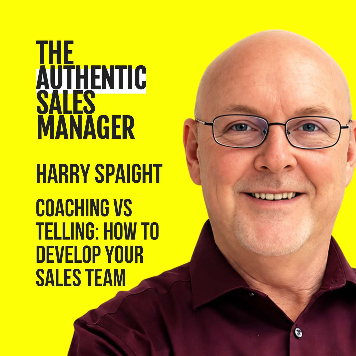 Coaching vs Telling: How to Develop Your Sales Team featuring Harry Spaight episode artwork