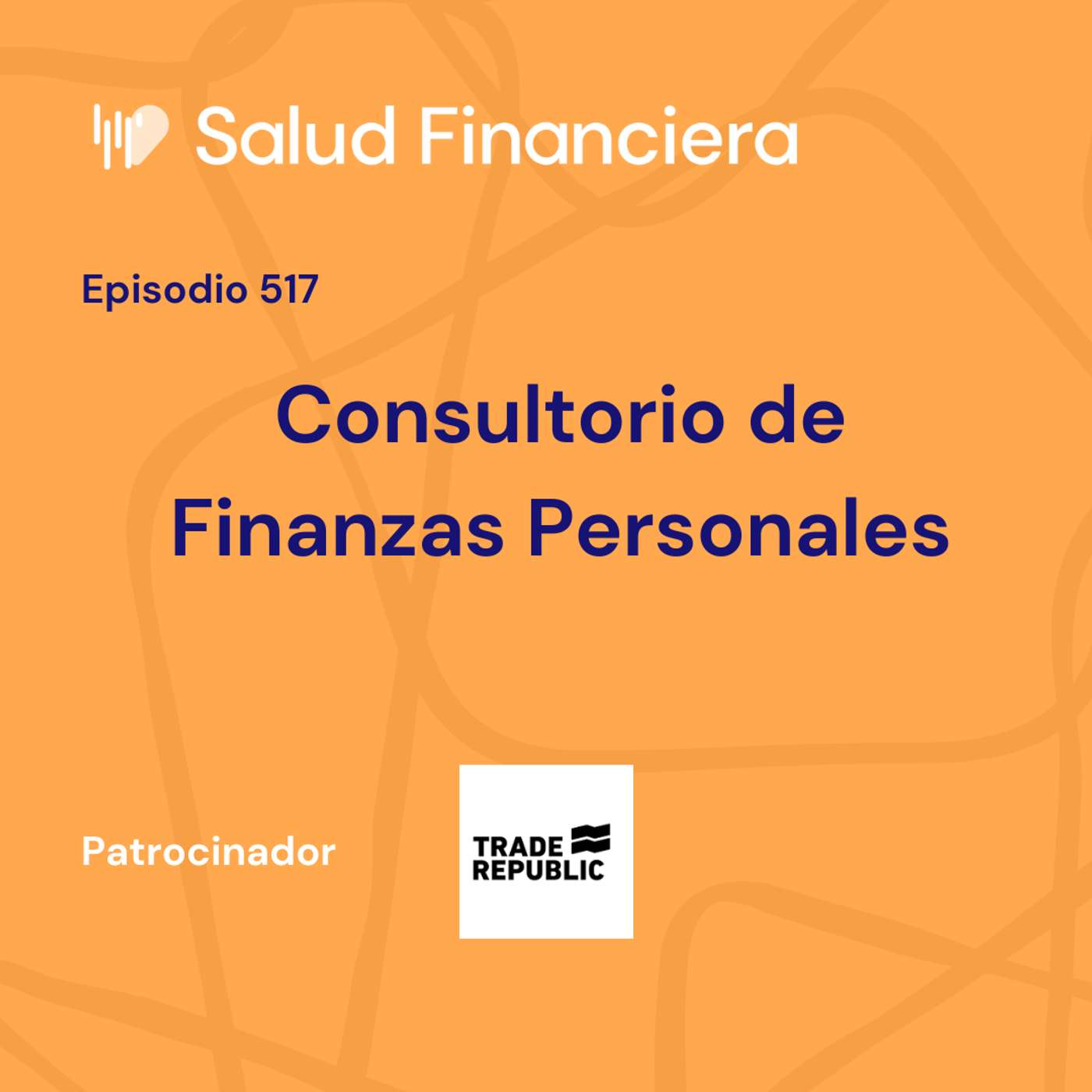 #517- El Consultorio de Salud Financiera (I) episode artwork