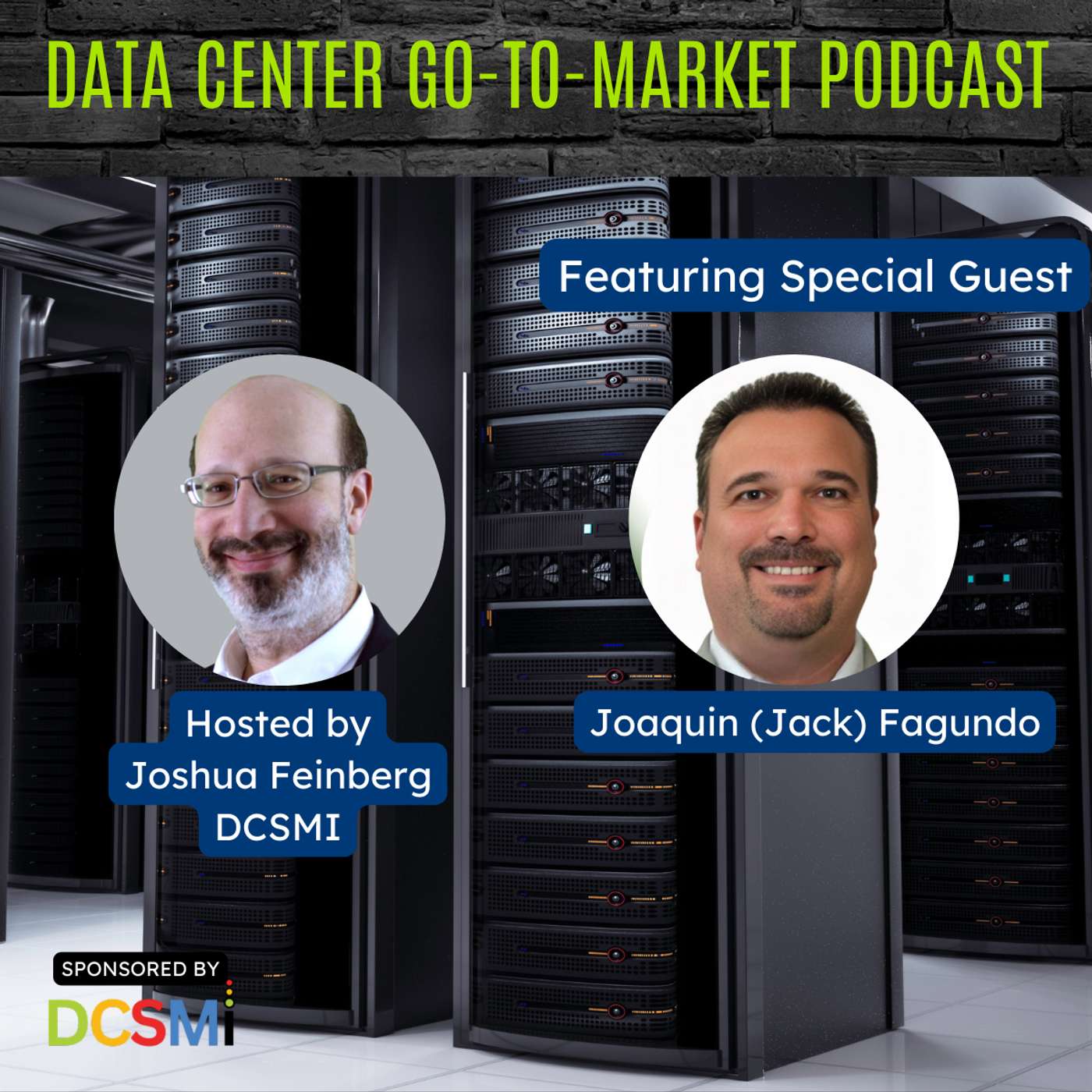 Ep. 14 Joaquin (Jack) Fagundo,  at  | Data Center Go-to-Market Podcast