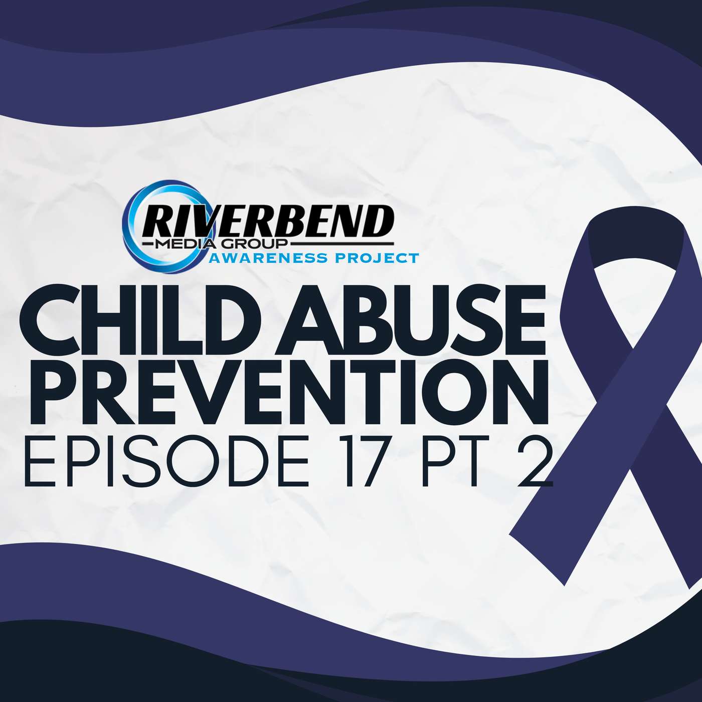 Episode 17 Part 2 - Child Abuse Prevention Episode 17 Part 2 - Child Abuse Prevention