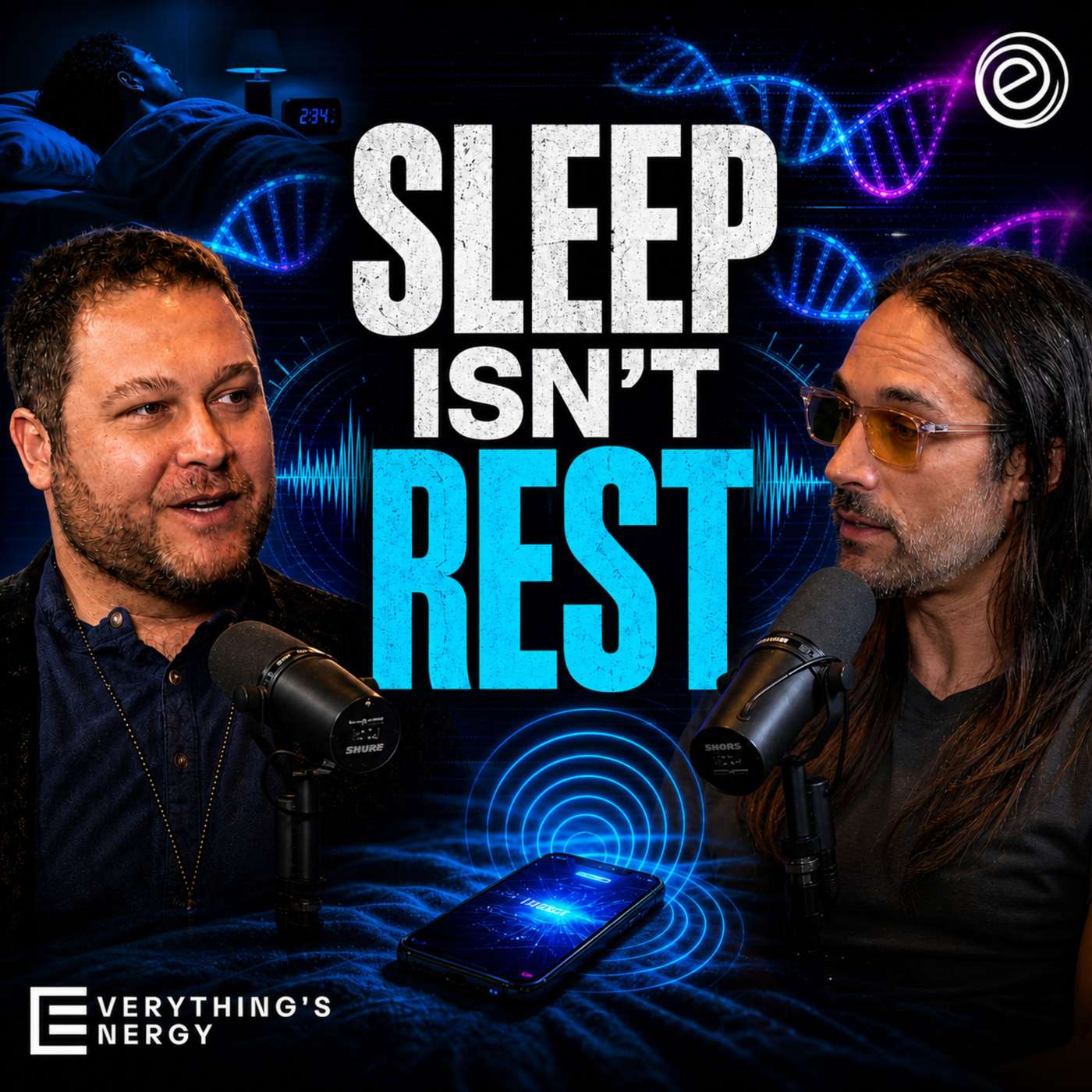 Why You’re Still Tired After a Full Night’s Sleep | Everything’s Energy Ep49