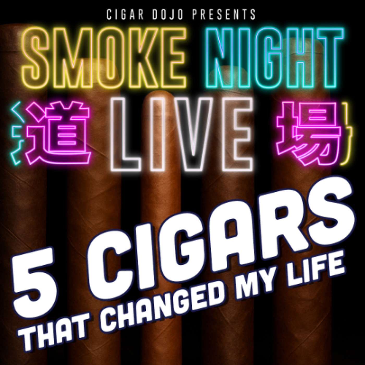 Smoke Night LIVE – 5 Cigars That Changed My Life