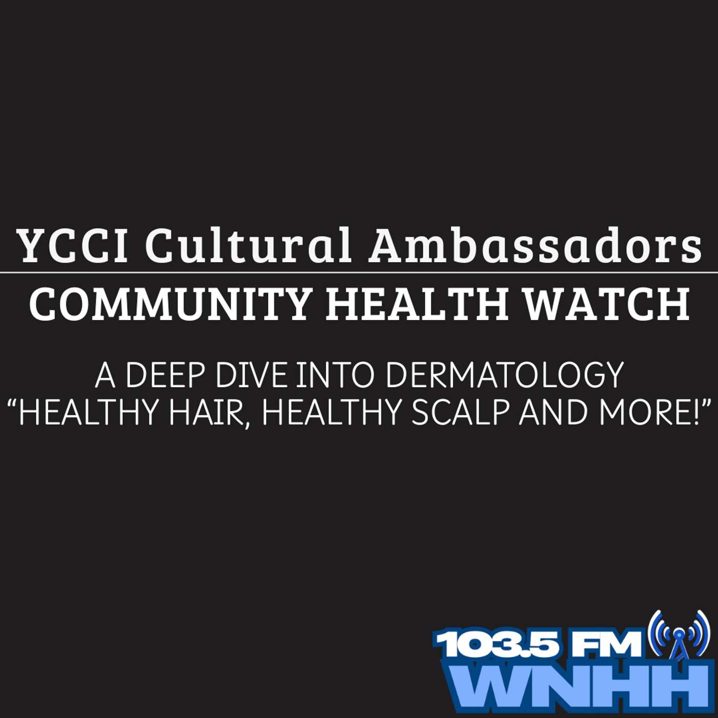 YCCI Cultural Ambassadors | Community Health Watch