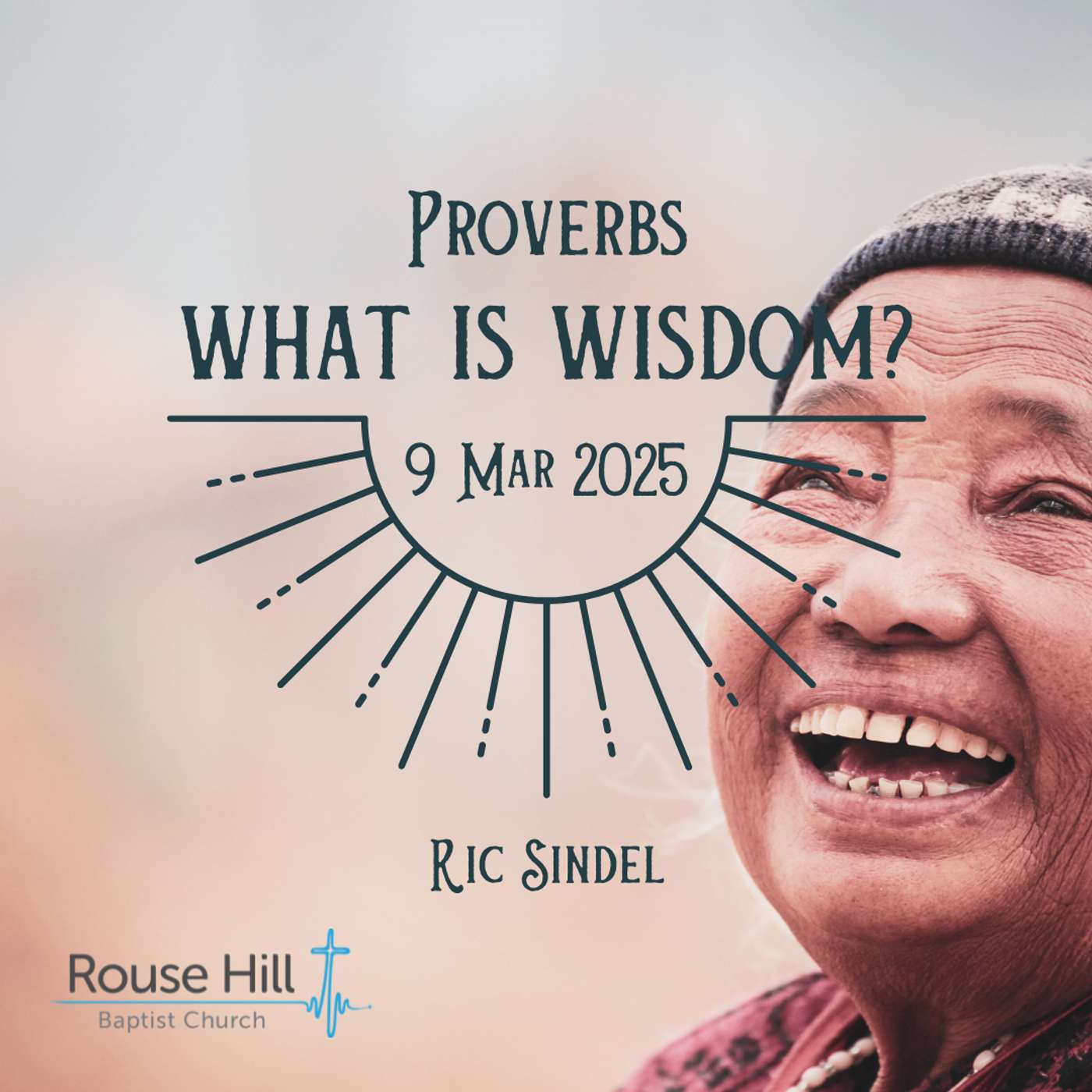 9th March - Proverbs - The Wise Life - What is Wisdom? - Ric Sindel