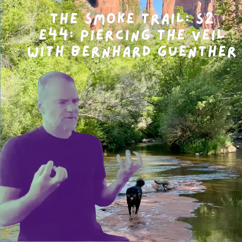 S2E44  —  Piercing the Veil With Bernhard Guenther 