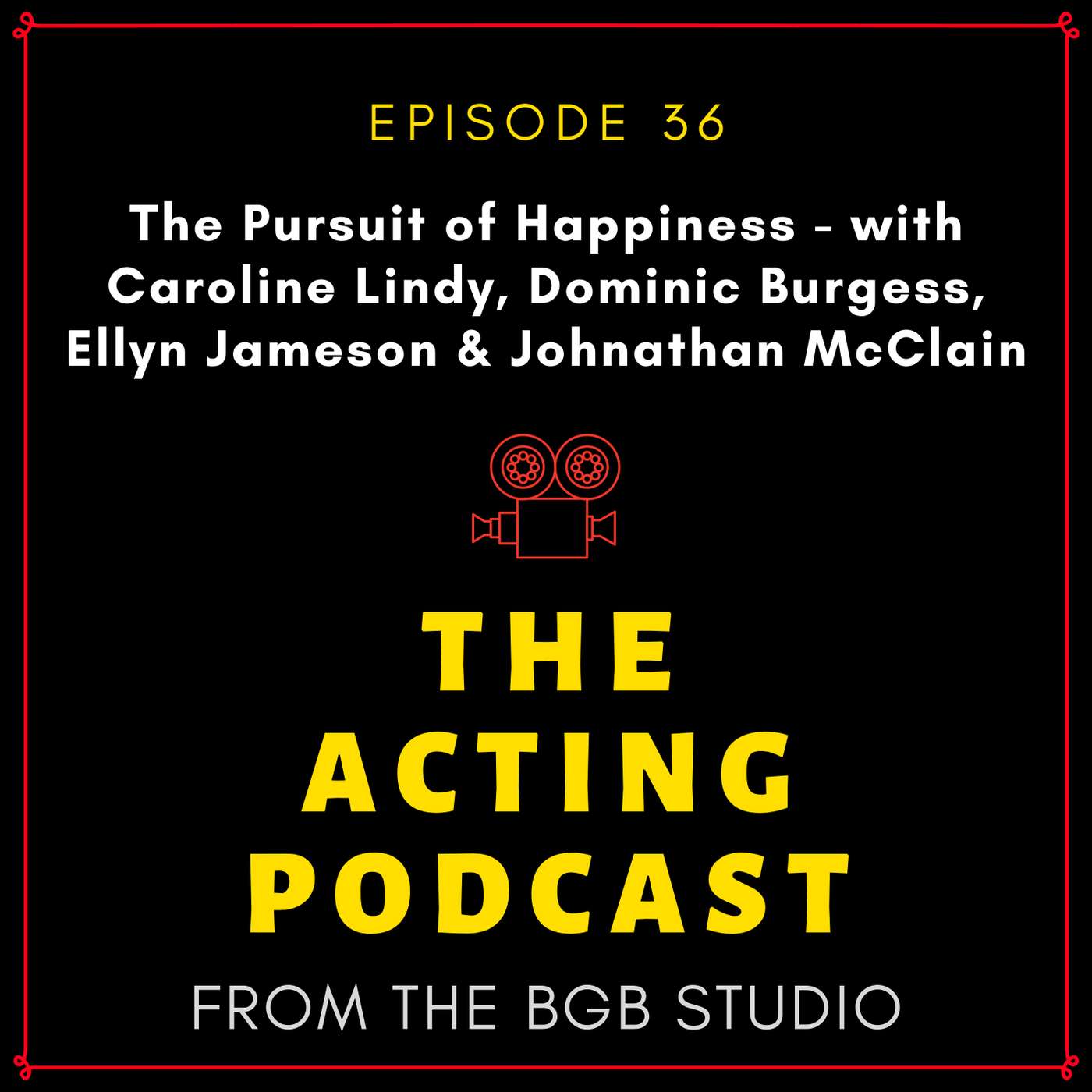 The Pursuit of Happiness - with Caroline Lindy, Dominic Burgess, Ellyn Jameson & Johnathan McClain episode artwork