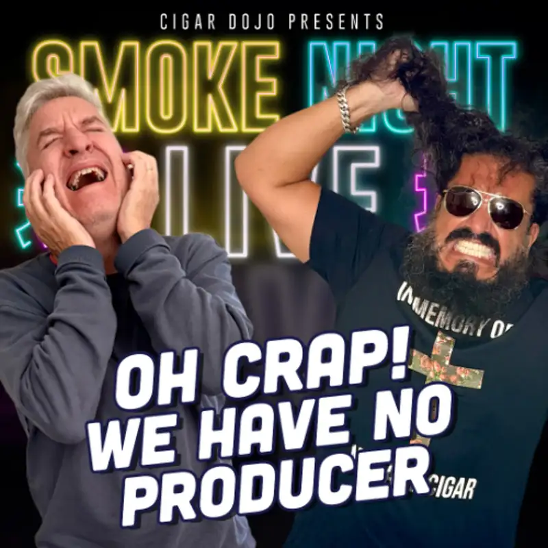 Oh Crap We Have No Producer – Smoke Night LIVE