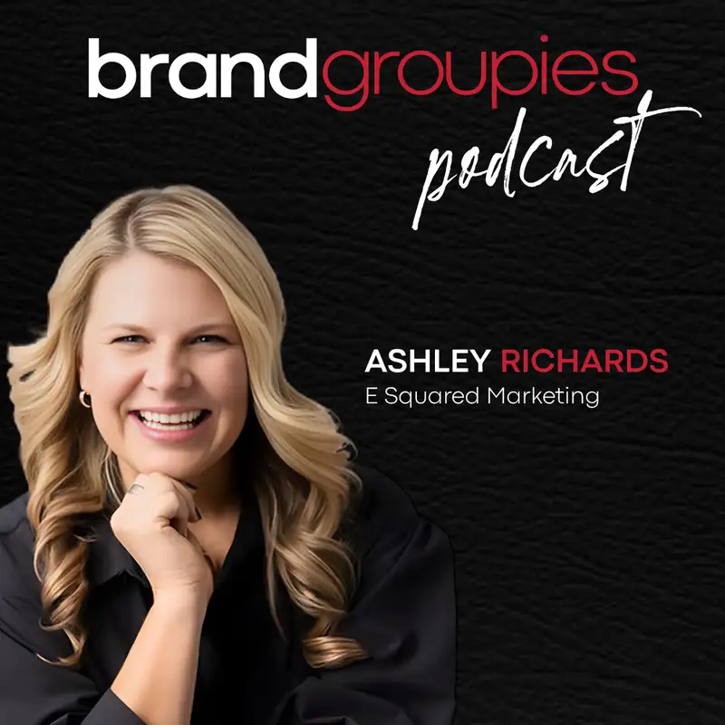 #76 Ashley Richards of E Squared Marketing